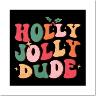 Holly Jolly Dude Posters and Art